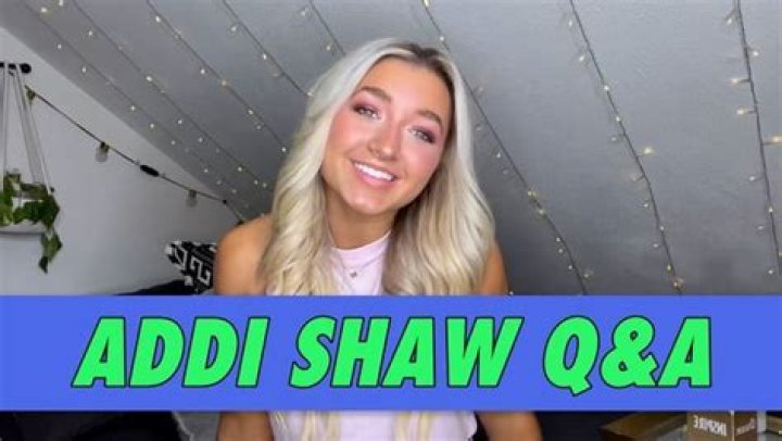Addi Shaw - Bio, Age, Wiki, Facts and Family