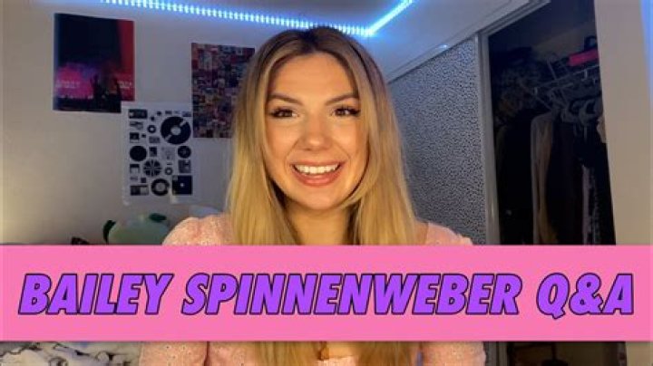 Bailey Spinnenweber - Bio, Age, Wiki, Facts and Family