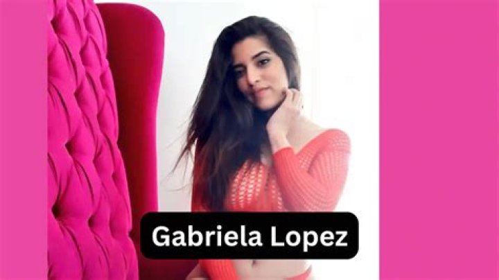 Gabriela Lopez - Bio, Age, Wiki, Facts and Family