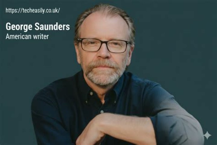 George Saunders - Bio, Age, net worth, Wiki, Facts and Family
