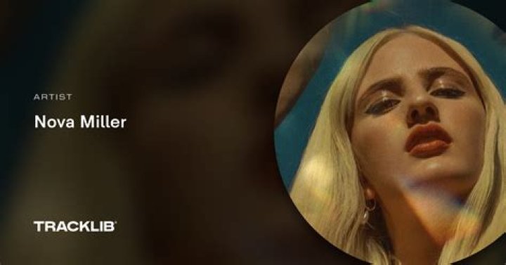 Nova Miller - Bio, Age, Wiki, Facts and Family