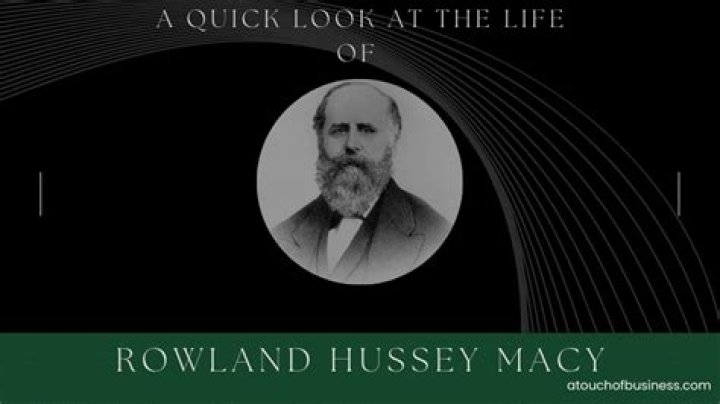 Rowland Hussey Macy Sr. - Bio, Age, Wiki, Facts and Family