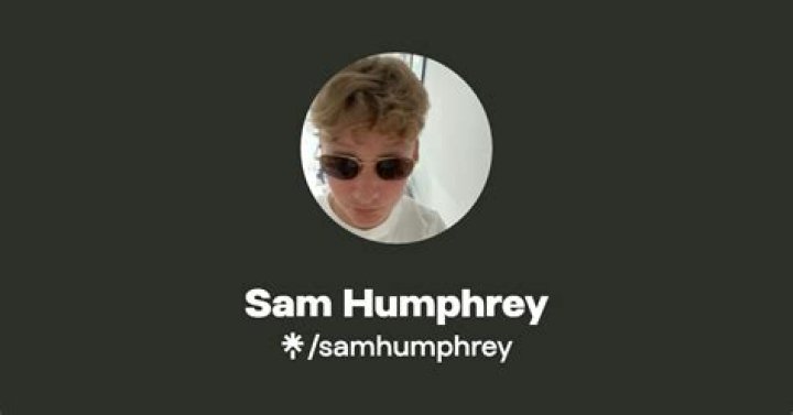 Sam Humphrey - Bio, Age, Wiki, Facts and Family
